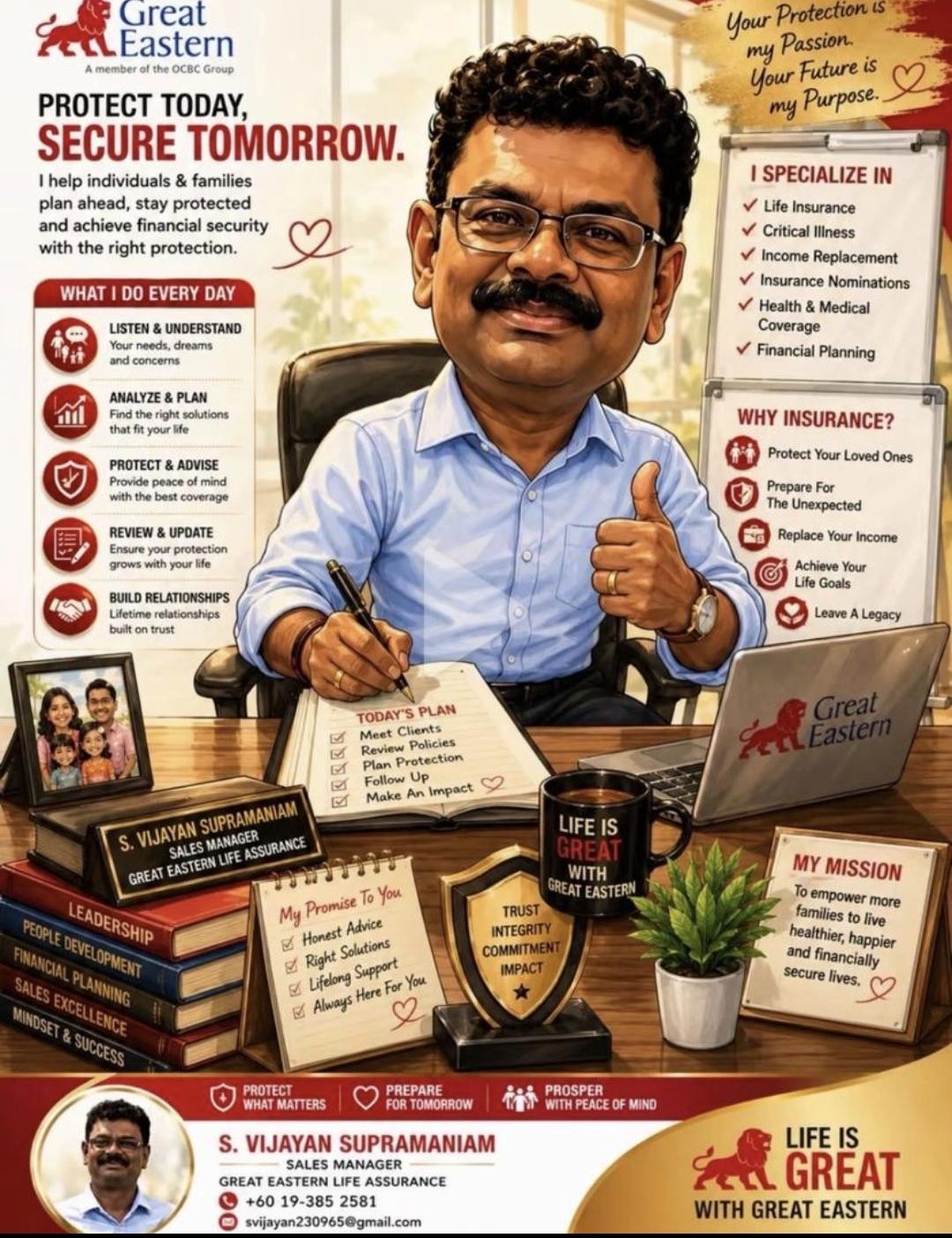 What S. Vijayan Supramaniam does every day — listen, analyse, protect, review and build lasting client relationships with Great Eastern Life